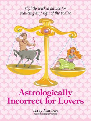 cover image of Astrologically Incorrect For Lovers